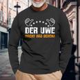 Der Uwe Macht Das Schon Lustig Sarcasmus Humour Langarmshirts Geschenke für alte Männer