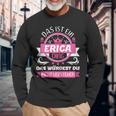 Erica Name Name Name Day Das Ist Ein Erica Ding Langarmshirts Geschenke für alte Männer