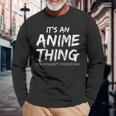 Es Ist Ein Anime-Ding Langarmshirts Geschenke für alte Männer