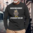 Guck Mich Nicht In Diesem Ton An Eule Slogan Fun Langarmshirts Geschenke für alte Männer