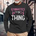 Gymnastik Ist Mein Ding Akrobatik Akrobatin Turnen Langarmshirts Geschenke für alte Männer