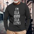 Ich Bin Ella Und Mache Ella-Dinge Mein Name Ist Ella German Langarmshirts Geschenke für alte Männer