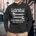 Ich Mache Keine Pause Das Werkzeug Erholen Mechanik Langarmshirts Geschenke für alte Männer