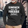 Ich Mal Die Fresse Halten Text In German Langarmshirts Geschenke für alte Männer