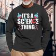 Ist Ein Wissenschaft Ding Wissenschaftler Team Science Langarmshirts Geschenke für alte Männer