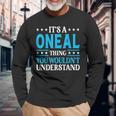 It's A Oneal-Thing Last Name Family Name Oneal Langarmshirts Geschenke für alte Männer