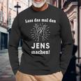 Lass Das Mal Den Jens Machen First Name Langarmshirts Geschenke für alte Männer