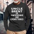 Onkel Brent Ist Großartig Und Weiß Dinge Langarmshirts Geschenke für alte Männer