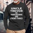 Onkel Trevor Ist Großartig Und Weiß Dinge Langarmshirts Geschenke für alte Männer