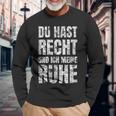 Partner Du Hast Recht Und Ich Meine Ruhe Langarmshirts Geschenke für alte Männer