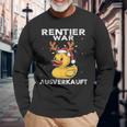 Reindeer Was Ausverkauft Elk Saying Christmas Langarmshirts Geschenke für alte Männer