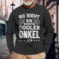 So Sieht Ein Richtig Cooler Onkel Aus Uncle Uncle Sayings Langarmshirts Geschenke für alte Männer