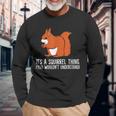 Squirrel Es Ist Ein Squirrel-Ding Das Du Nicht Understand S Langarmshirts Geschenke für alte Männer