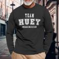 Team Huey Lifetime Member Family Last Name Langarmshirts Geschenke für alte Männer