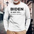 Biden Ist Nicht Mein Du Weißt Das Ding Gray S Langarmshirts Geschenke für alte Männer