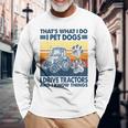 Das Ist Das Was Ich Mache Ich Hunde Haustiere Ich Fahrre Tractors Ich Weiß Dinge Langarmshirts Geschenke für alte Männer