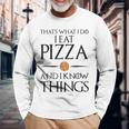 Pizza Das Ist Was Ich Essen Und Weiß Dinge German Gray Langarmshirts Geschenke für alte Männer