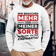 Wir Brauchen Mehron Meiner Sorte Unique Gray Langarmshirts Geschenke für alte Männer