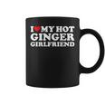 I Love My Ginger Girlfriend I Heart My Hot Girlfriend Bf Coffee Mug