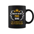 Paul Das Ist So Ein Paul Ding Name First Name Fun Slogan S Tassen