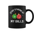 Stop Staring At My Balls Dirty Christmas Adult Humor Coffee Mug