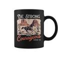 Be Strong And Courageous Horse Western Christian Cowgirl Coffee Mug