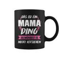 Women's Das Ist Ein Mama Ding Mama Tassen