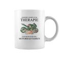 Andere Gehen Zur Therapie Motorcycle Tassen