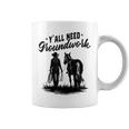 Y'all Need Groundwork Horse Equestrian Western Coffee Mug