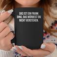 'Das Ist Ein Frank Ding' Family Tassen Lustige Geschenke