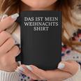 Das Ist Mein Weihnachts Costume Women's Tassen Lustige Geschenke