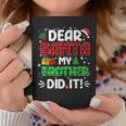 Dear Santa My Brother Did It Christmas Boys Girls Kid Coffee Mug Personalized Gifts