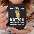 Ein Leben Ohne Katzen Ist Es Halt Doof Cat Animal S Tassen Lustige Geschenke