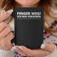 Finger Weg Ich Binergeben Tassen Lustige Geschenke