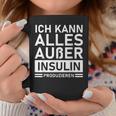 Ich Kann Alles Außer Insulin Produkieren Diabetic Tassen Lustige Geschenke