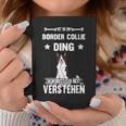 Ist So Ein Border Collie Ding Dog Slogan Tassen Lustige Geschenke