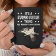 Ist So Ein Kurzkopfgleitbeutler Ding Spruch Sugar Glider Tassen Lustige Geschenke