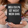 Mea Culpa Ist Nicht Mein Ding S Tassen Lustige Geschenke