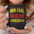 Mir Egal Ich Bleibe Leverkusen Fan Football Fan Club Tassen Lustige Geschenke