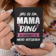 Women's Das Ist Ein Mama Ding Mama Tassen Lustige Geschenke