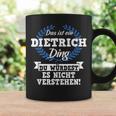 Das Ist Ein Dietrich Ding Du Würdest Es Nicht Understand Tassen Geschenkideen