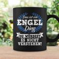 Das Ist Ein Engel Ding Du Würdest Es Nicht Understand Tassen Geschenkideen