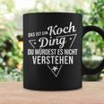 Das Ist Ein Koch Ding Du Würdest Es Nicht Understand Tassen Geschenkideen