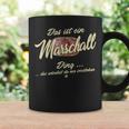 Das Ist Ein Marschall Ding Family Marschall S Tassen Geschenkideen