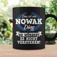 Das Ist Ein Nowak Ding Du Würdest Es Nichterstand Tassen Geschenkideen