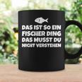 Das Ist So Ein Fischer Ding Das Musst Du Nicht Tassen Geschenkideen