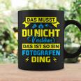 Das Ist So Ein Fotografen Ding Das Ist So Ein Photographer S Tassen Geschenkideen