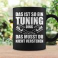 Das Ist So Ein Tuning Ding Tuner Car Screwdriver S Tassen Geschenkideen