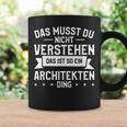 Das Musst Du Nichterstehen Das Ist So Ein Architekten Ding Tassen Geschenkideen