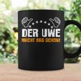 Der Uwe Macht Das Schon Lustig Sarcasmus Humour Tassen Geschenkideen